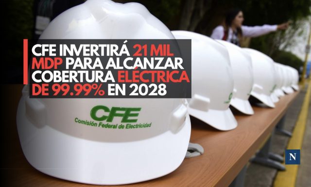 CFE invertirá 21 mil MDP para alcanzar cobertura eléctrica del 99.99% en 2028