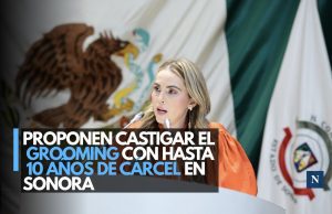 Blindaje digital: Proponen castigar el grooming con hasta 10 años de cárcel en Sonora