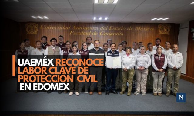 UAEMéx reconoce labor clave de Protección Civil en Edomex