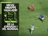 Messi, Mbappé y Haaland comandan el 11 Ideal de la Jornada 1 del Mundial