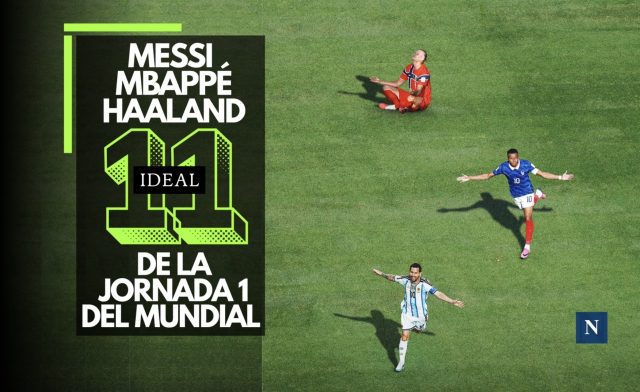 Messi, Mbappé y Haaland comandan el 11 Ideal de la Jornada 1 del Mundial