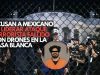 Acusan a mexicano de liderar ataque terrorista fallido con drones en la Casa Blanca
