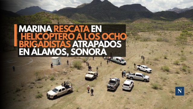 Marina rescata en helicóptero a los ocho brigadistas atrapados en Álamos, Sonora