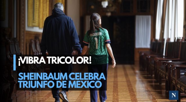 ¡Vibra tricolor! Sheinbaum celebra triunfo de México