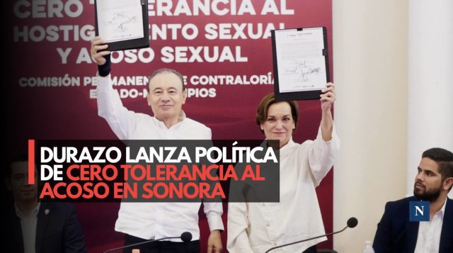 Durazo lanza política de cero tolerancia al acoso en Sonora