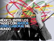 México, entre los países con mayor estrés laboral del mundo