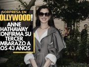 Anne Hathaway confirma su tercer embarazo a los 43 años