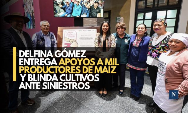Delfina Gómez entrega apoyos a mil productores de maíz y blinda cultivos ante siniestros