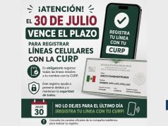 El 30 de junio vence el plazo para registrar líneas celulares con la CURP