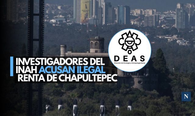 Investigadores del INAH acusan ilegal renta de Chapultepec
