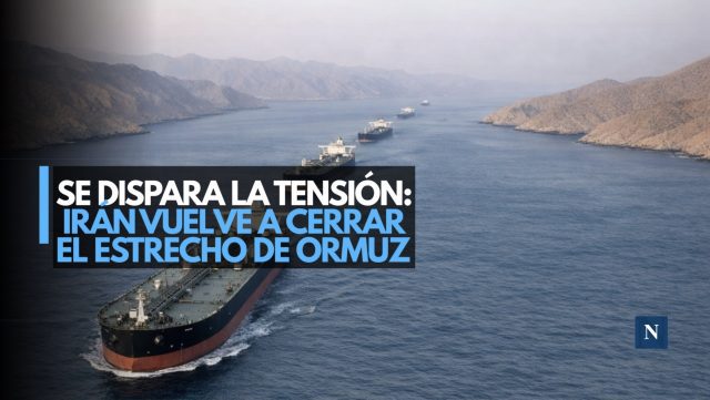 Se dispara la tensión: Irán vuelve a cerrar el Estrecho de Ormuz