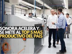 Sonora acelera y se mete al top 5 productivo del país