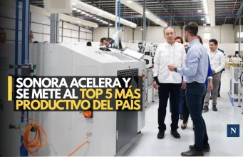 Sonora acelera y se mete al top 5 productivo del país