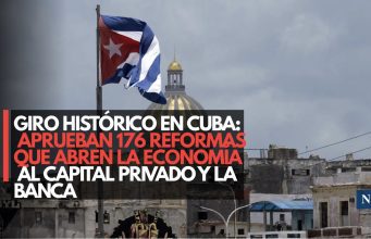 Giro histórico en Cuba: Aprueban 176 reformas que abren la economía al capital privado y la banca