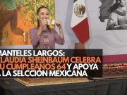 Manteles largos: Claudia Sheinbaum celebra su cumpleaños 64 y apoya a la Selección Mexicana