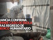 Francia confirma primer caso de ébola tras regreso de médico humanitario