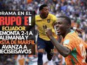 ¡Drama en el Grupo E! Ecuador remonta 2-1 a Alemania y Costa de Marfil avanza a dieciseisavos