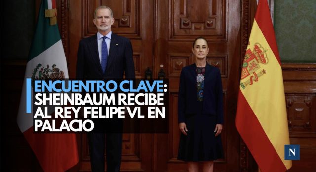 Encuentro clave: Sheinbaum recibe al rey Felipe VI en Palacio