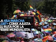 La 48a Marcha LGBT+ CDMX ajusta su ruta por la fiebre mundialista