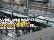 Manuel Jaime Ramírez Camacho asume la dirección general del Tren Maya