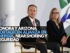 Sonora y Arizona refuerzan cooperación económica y fronteriza