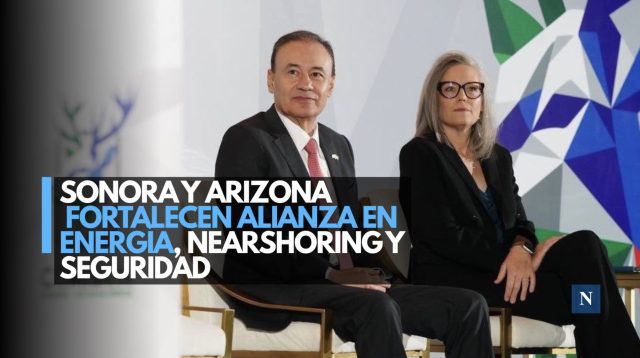 Sonora y Arizona refuerzan cooperación económica y fronteriza