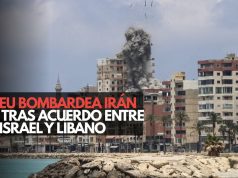 EU bombardea Irán tras acuerdo entre Israel y Líbano
