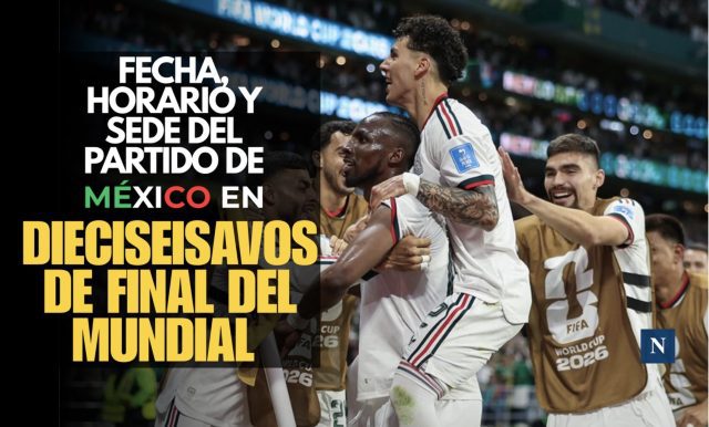 Fecha, horario y sede del partido de México en Dieciseisavos de Final del Mundial