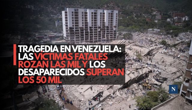 Tragedia en Venezuela: Las víctimas fatales rozan las mil y los desaparecidos superan los 50 mil