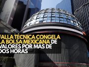 Falla técnica congela la Bolsa Mexicana de Valores por más de dos horas