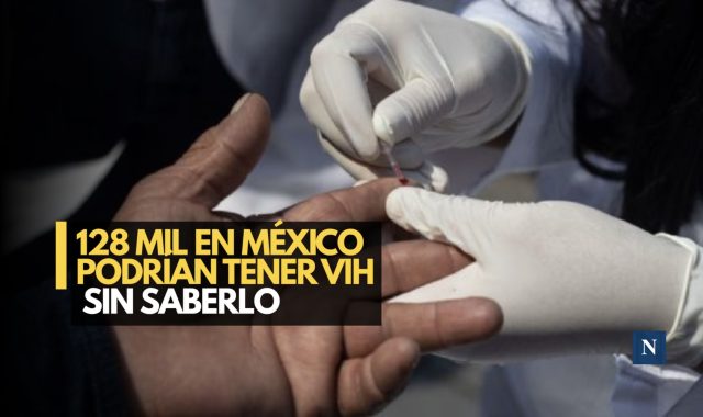 VIH en México: 128 mil viven con el virus sin saberlo