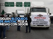 Siguen bloqueos de AMOTAC pese a mesas con Segob