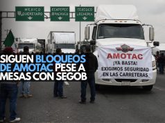 Siguen bloqueos de AMOTAC pese a mesas con Segob