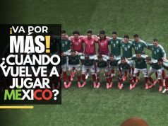 México quiere más: fecha para su próximo duelo