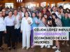 Célida López impulsa el empoderamiento económico de las mujeres