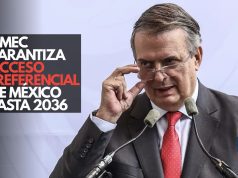 T-MEC garantiza acceso preferencial de México hasta 2036