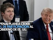OpenAI planea ceder 5% de participación al Gobierno de EE. UU.