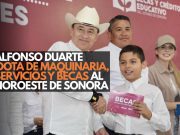 Alfonso Durazo dota de maquinaria, servicios y becas al noroeste de Sonora
