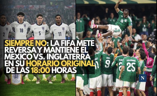 La FIFA mete reversa y mantiene el México vs. Inglaterra en su horario original de las 18:00 horas