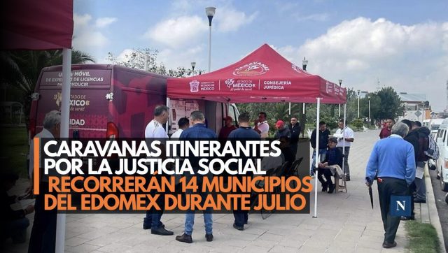 Caravanas Itinerantes por la Justicia Social recorrerán 14 municipios del Edomex durante julio