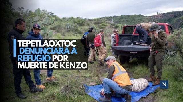 Tepetlaoxtoc denunciará a refugio por muerte de Kenzo