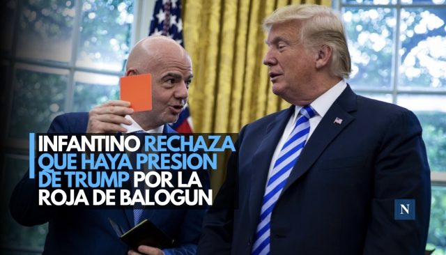 Infantino rechaza que haya presión de Trump por la roja de Balogun