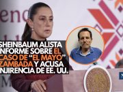 Sheinbaum alista informe sobre el caso de “El Mayo” Zambada y acusa injerencia de EE. UU.