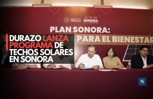 Durazo lanza programa de techos solares en Sonora