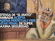 Defensa de “El Mayo” Zambada acepta cadena perpetua y pide evitar penal de súper máxima seguridad