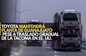 Toyota mantendrá planta de Guanajuato pese a traslado gradual de la Tacoma a EE. UU.