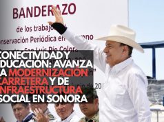 Conectividad y educación: Avanza la modernización carretera y de infraestructura social en Sonora v