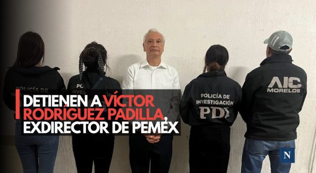 Detienen a Víctor Rodríguez Padilla, exdirector de Pemex