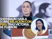 Sheinbaum habla sobre relación con Perú tras victoria de Fujimori