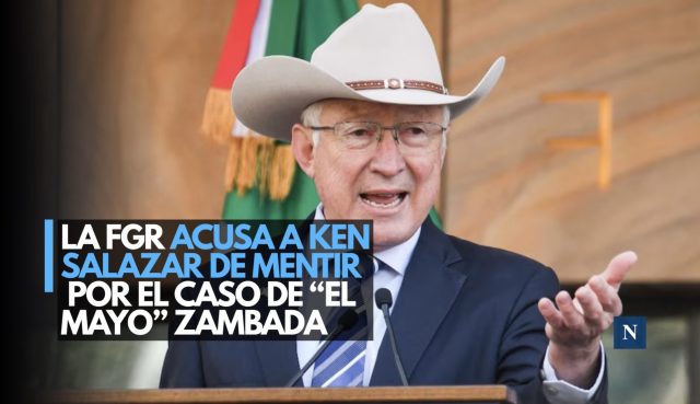 La FGR acusa a Ken Salazar de mentir por el caso de “El Mayo” Zambada